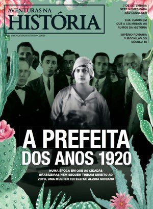 Aventuras na História 256 - A Prefeita dos Anos 1920