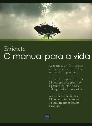 O Manual para a Vida - Epicteto