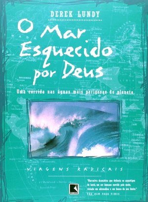 O Mar Esquecido por Deus - Derek Lundy