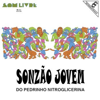 Sonzão Jovem do Pedrinho Nitroglicerina (1972)