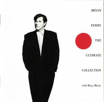 Bryan Ferry (With Roxy Music) - The Ultimate Collection (1988)