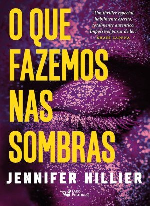 O que fazemos nas sombras - Jennifer Hillier