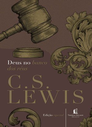 Deus no Banco dos Réus - C. S. Lewis