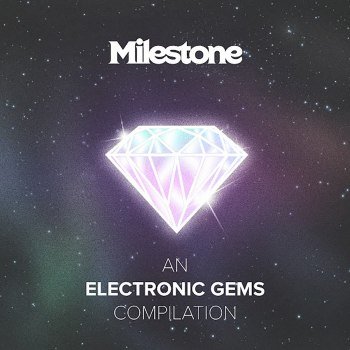 Milestone - An Electronic Gems Compilation (2018)