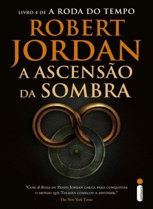 A Ascensão da Sombra (A Roda do Tempo - Vol. 04) - Robert Jordan