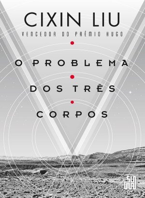 O Problema dos Três Corpos (Lembrança do Passado da Terra # 1) - Cixin Liu