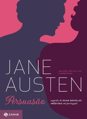 Persuasão: Edição Comentada - Jane Austen