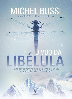 O Vôo da Libélula - Michel Bussi