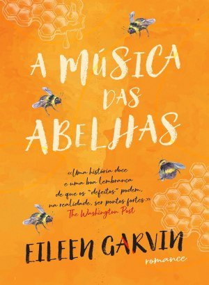 A Música das Abelhas - Eileen Garvin