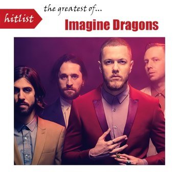 Imagine Dragons - Hitlist [The Greatest Of] (2018)