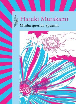 Minha querida Sputnik - Haruki Murakami