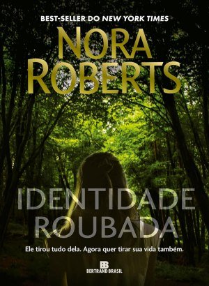 Identidade Roubada - Nora Roberts