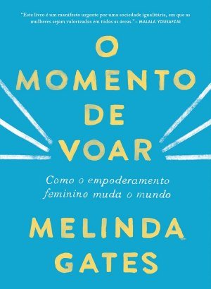 O Momento de Voar - Melinda Gates