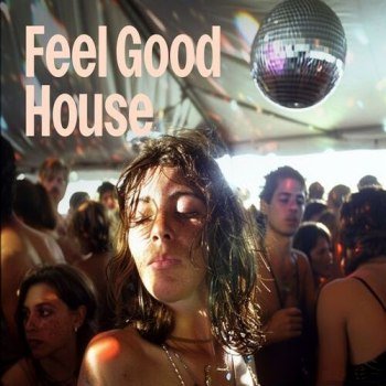 Feel Good House (2025)