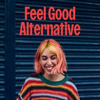 Feel Good Alternative (2025)