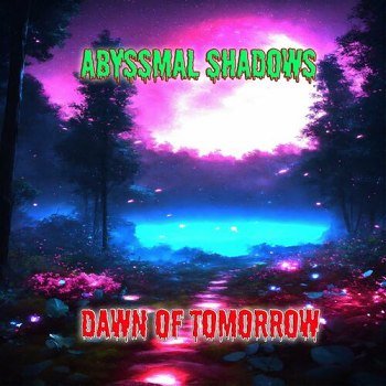 Abyssmal Shadows - Dawn Of Tomorrow (2025)