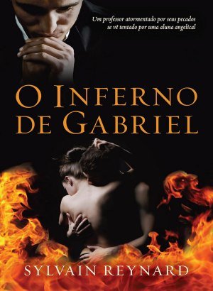 O inferno de Gabriel: 1 - Sylvain Reynard