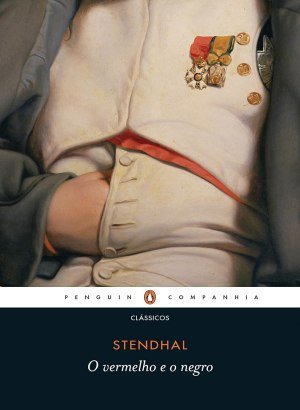 O vermelho e o negro: Crônica de 1830 - Stendhal