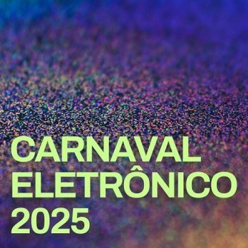 Carnaval Eletrônico 2025 (2025)