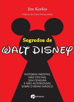 Segredos de Walt Disney - Jim Korkis.pdf