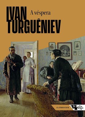 A Véspera - Ivan Turguêniev