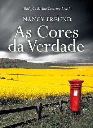 As Cores da Verdade - Nancy Freund