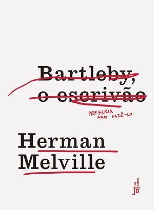 Bartleby, o escrivão - Herman Melville