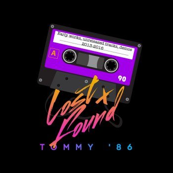 TOMMY '86 - Lost+Found (2018)