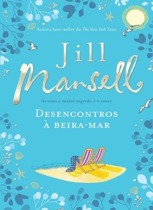 Desencontros à beira-mar - Jill Mansell