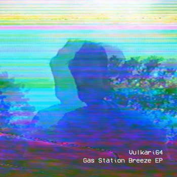 Vulkari64 - Gas Station Breeze [EP] (2021)