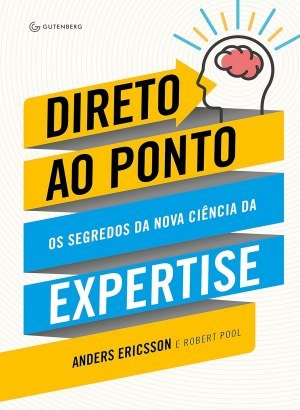 Direto ao Ponto - Anders Ericsson e Robert Pool