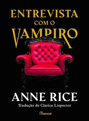 Entrevista com o Vampiro - Anne Rice