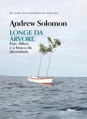 Longe da Árvore - Andrew Solomon