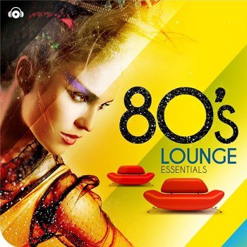 80s Lounge Essentials (2013)