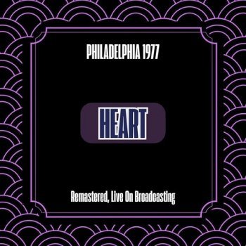 Heart - Philadelphia 1977 (Remastered Live On Broadcasting) (2024)