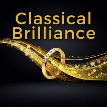 Classical Brilliance 50 Epic Classics (2025)