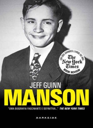 Manson: A Biografia - Jeff Guinn