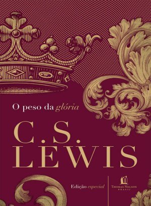 O Peso da Glória - C. S. Lewis