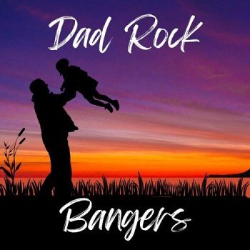 Dad Rock - Bangers (2025)